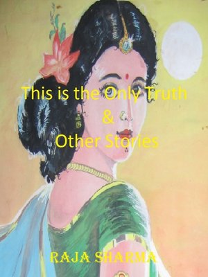 cover image of This is the Only Truth & Other Stories
